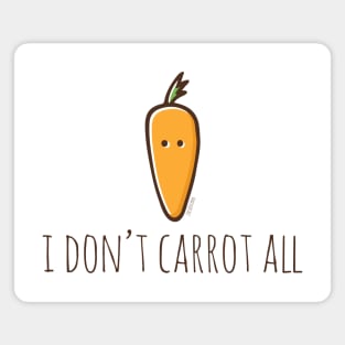 I Don't Carrot All Magnet